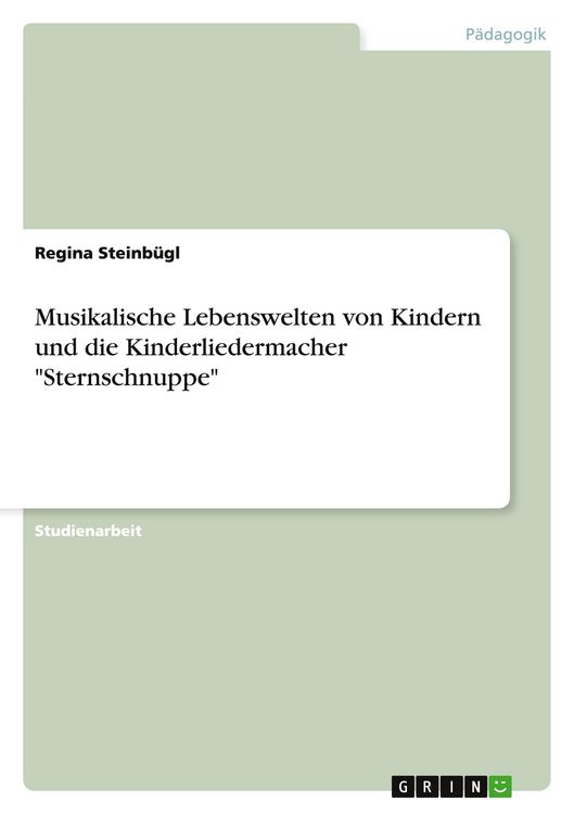 Produktbild: Musikalische Lebenswelten von Kindern und die Kinderliedermacher "Sternschnuppe"