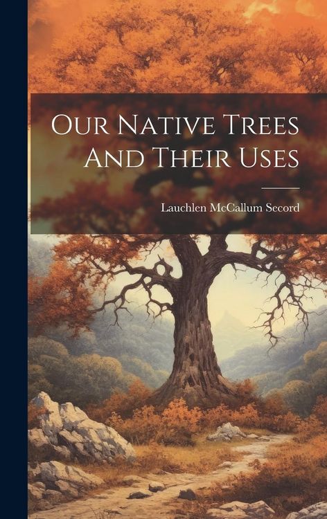 Produktbild: Our Native Trees And Their Uses