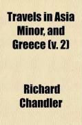 Produktbild: Travels in Asia Minor and Greece (Volume 2); Or, an Account of a Tour Made at the Expense of the Society of Dilettanti