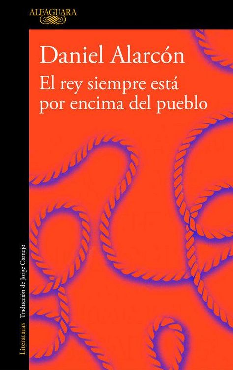 Produktbild: El Rey Siempre Est&aacute; Por Encima del Pueblo / The Is Always Above the People: Stories