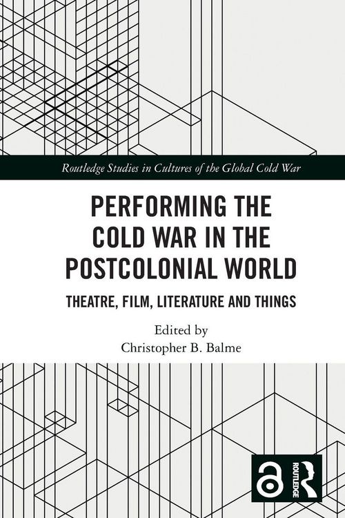 Produktbild: Performing the Cold War in the Postcolonial World