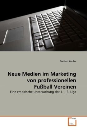 Produktbild: Keuler, T: Neue Medien im Marketing von professionellen Fu&szlig;b