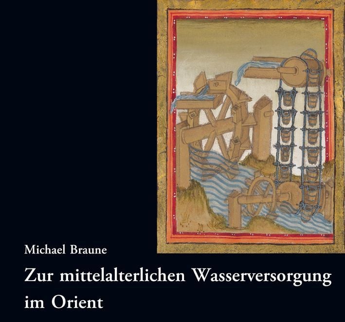 Produktbild: Zur mittelalterlichen Wasserversorgung im Orient