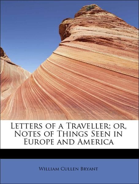 Produktbild: Bryant, W: Letters of a Traveller; or, Notes of Things Seen