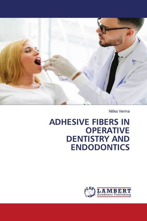 Produktbild: Adhesive Fibers in Operative Dentistry and Endodontics