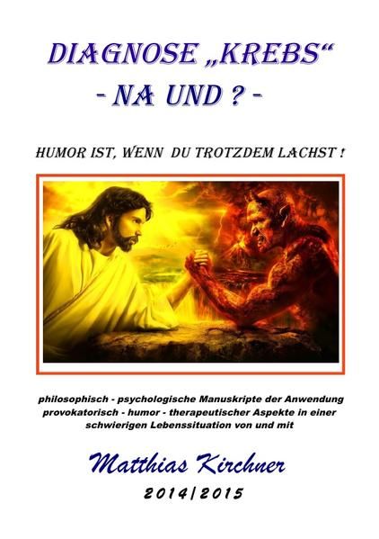 Produktbild: Diagnose "Krebs" - Na und? Humor ist, wenn Du trotzdem lachst!