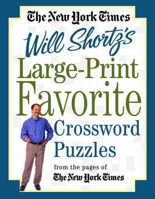 Produktbild: The New York Times Large-Print Will Shortz's Favorite Crossword Puzzles: From the Pages of the New York Times
