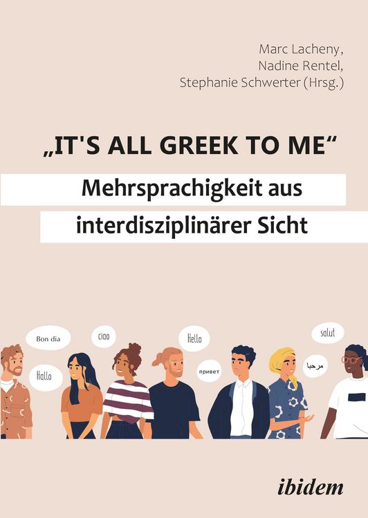Produktbild: "It's all Greek to me": Mehrsprachigkeit aus interdisziplin&auml;rer Sicht