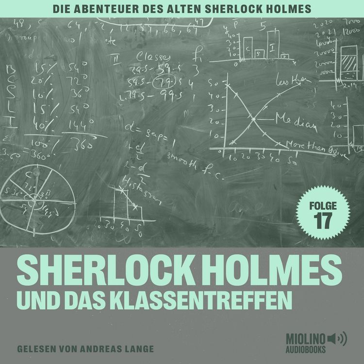 Produktbild: Sherlock Holmes und das Klassentreffen (Die Abenteuer des alten Sherlock Holmes, Folge 17)
