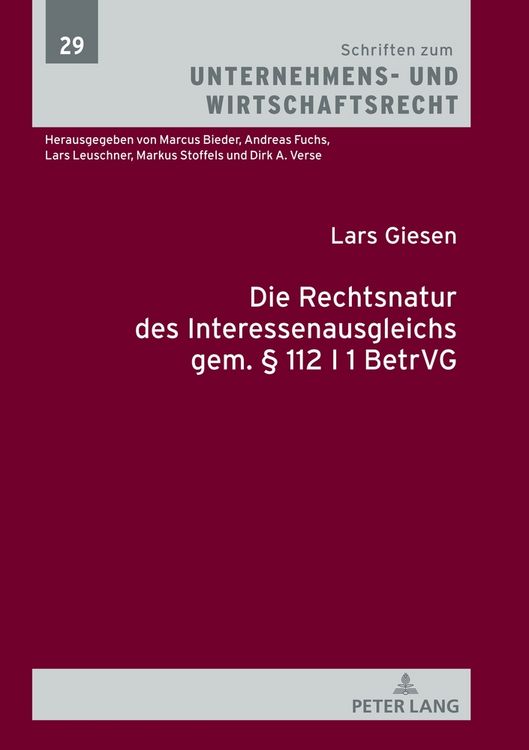 Produktbild: Die Rechtsnatur des Interessenausgleichs gem. &sect; 112 I 1 BetrVG