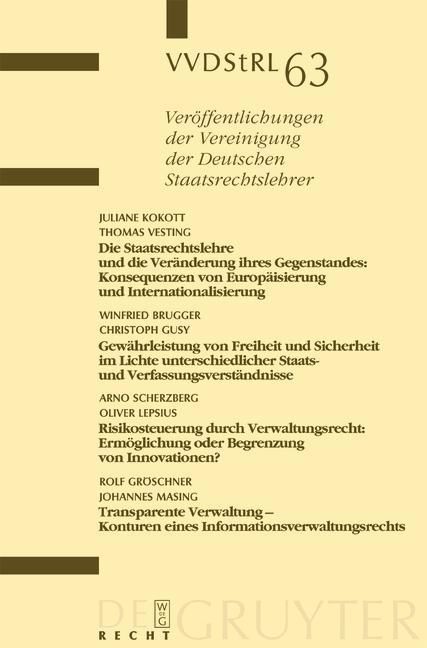 Produktbild: Die Staatsrechtslehre und die Ver&auml;nderung ihres Gegenstandes. Gew&auml;hrleistung von Freiheit und Sicherheit im Lichte unterschiedlicher Staats- und Verfa