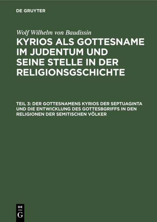 Produktbild: Der Gottesnamens Kyrios der Septuaginta und die Entwicklung des Gottesbgriffs in den Religionen der semitischen V&ouml;lker