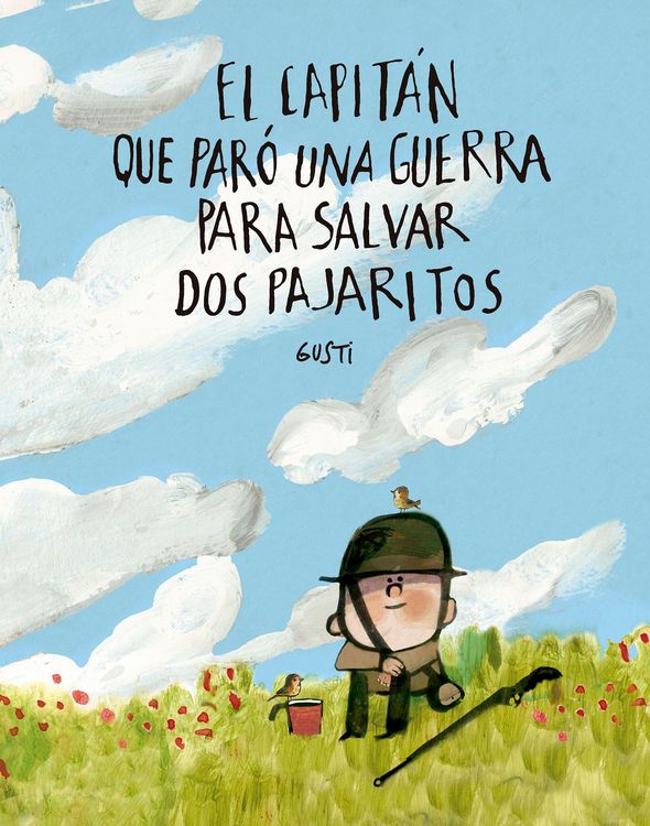 Produktbild: El capit&aacute;n que par&oacute; una guerra para salvar dos pajaritos
