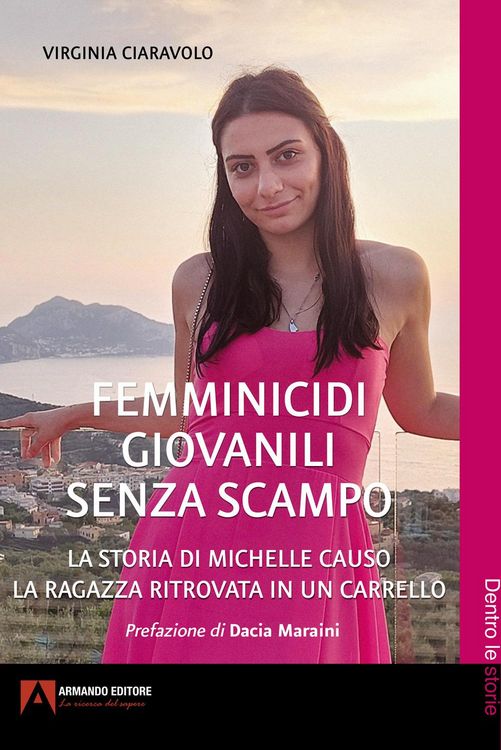 Produktbild: Femminicidi giovanili senza scampo. La storia di Michelle Causo. La ragazza ritrovata in un carrello