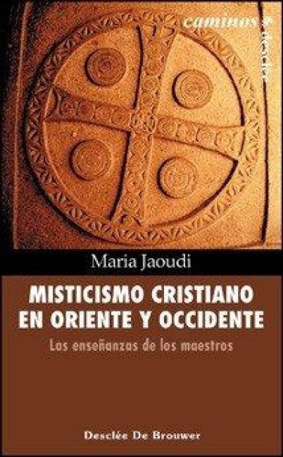 Produktbild: Misticismo cristiano en Oriente y Occidente : las ense&ntilde;anzas de los maestros