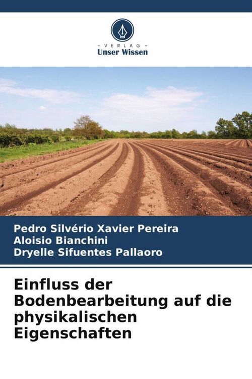 Produktbild: Einfluss der Bodenbearbeitung auf die physikalischen Eigenschaften