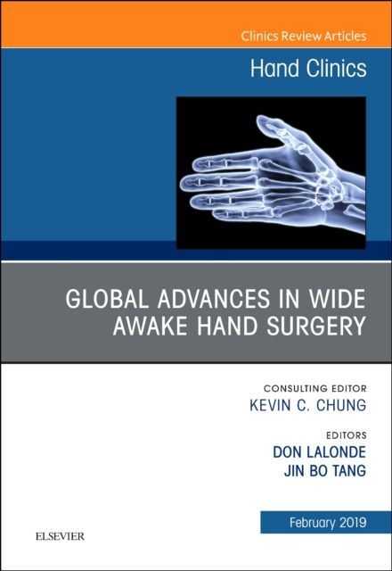 Produktbild: Global Advances in Wide Awake Hand Surgery, an Issue of Hand Clinics