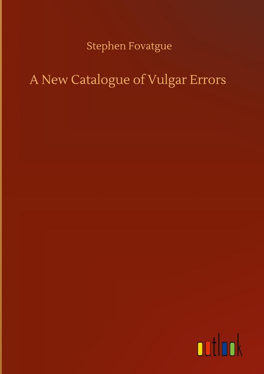 Produktbild: A New Catalogue of Vulgar Errors