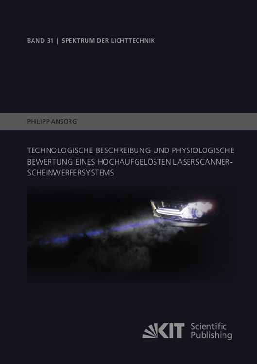 Produktbild: Technologische Beschreibung und physiologische Bewertung eines hochaufgel&ouml;sten Laserscanner-Scheinwerfersystems