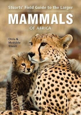 Produktbild: Stuarts'' Field Guide to the Larger Mammals of Africa
