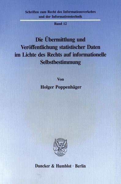 Produktbild: Die &Uuml;bermittlung und Ver&ouml;ffentlichung statistischer Daten im Lichte des Rechts auf informationelle Selbstbestimmung.