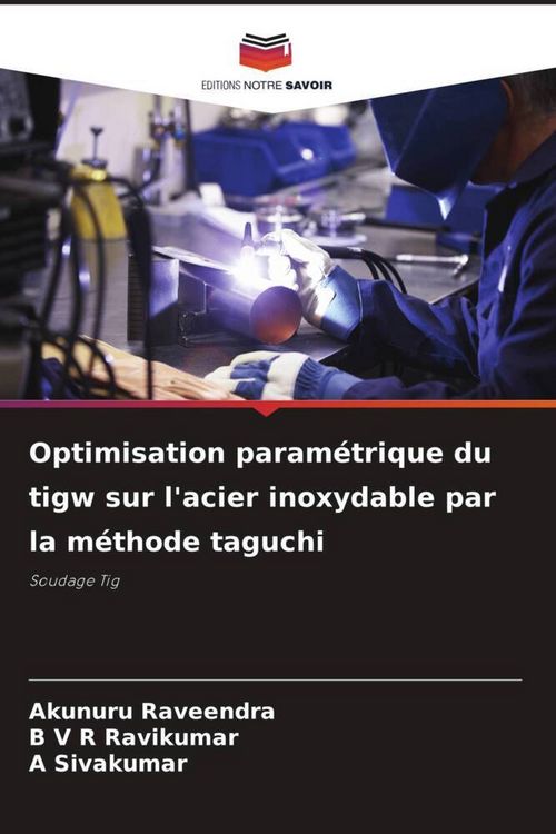 Produktbild: Optimisation param&eacute;trique du tigw sur l'acier inoxydable par la m&eacute;thode taguchi