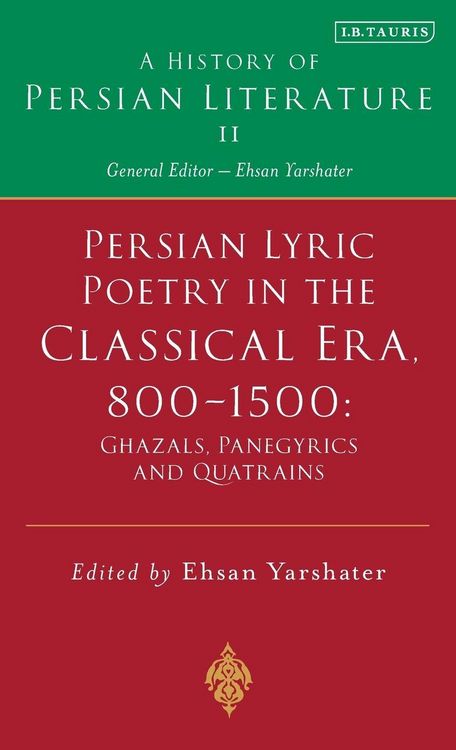 Produktbild: Persian Lyric Poetry in the Classical Era, 800-1500