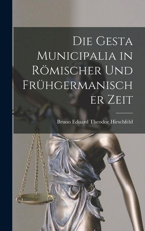 Produktbild: Die Gesta Municipalia in R&ouml;mischer Und Fr&uuml;hgermanischer Zeit