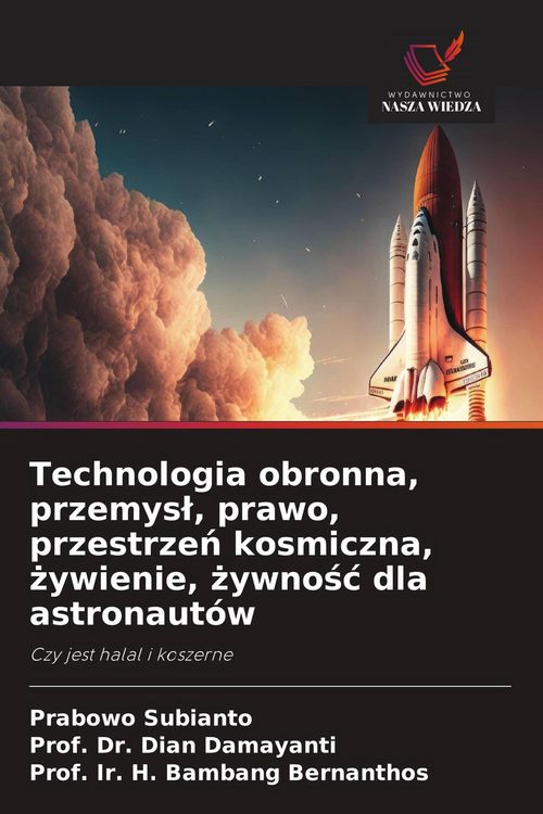 Produktbild: Technologia obronna, przemys&iquest;, prawo, przestrze&iquest; kosmiczna, &iquest;ywienie, &iquest;ywno&iquest;&iquest; dla astronaut&oacute;w