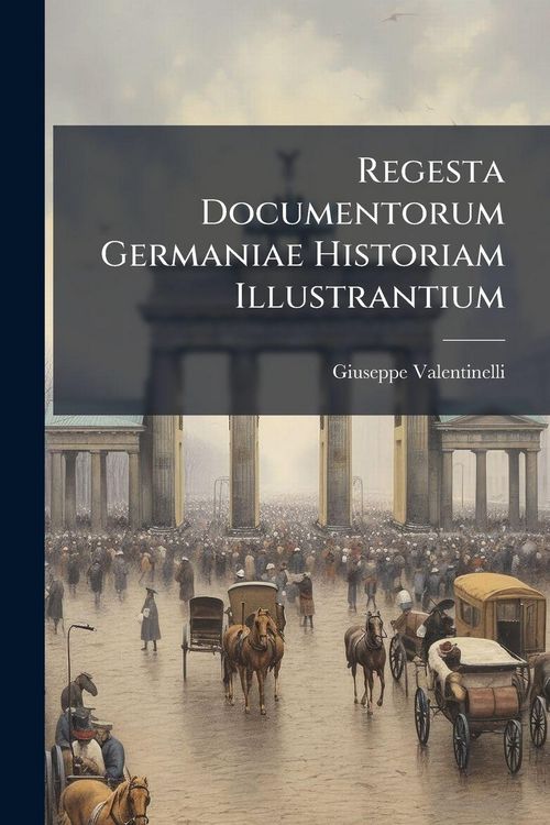 Produktbild: Regesta Documentorum Germaniae Historiam Illustrantium