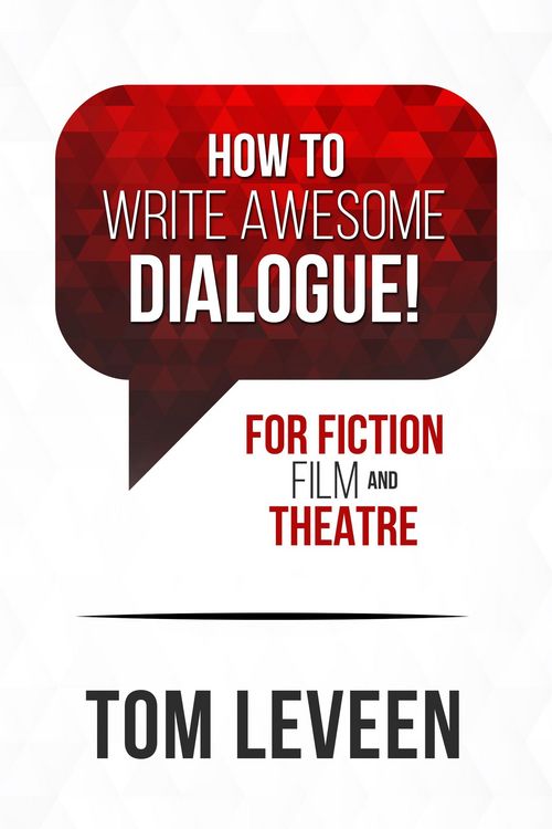 Produktbild: How To Write Awesome Dialogue! For Fiction, Film, and Theatre