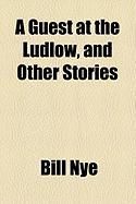 Produktbild: A Guest at the Ludlow, and Other Stories