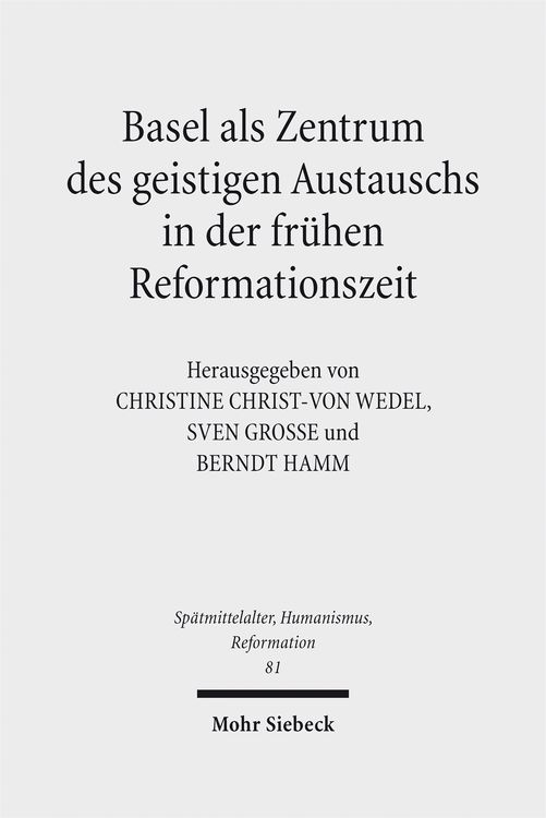 Produktbild: Basel als Zentrum des geistigen Austauschs in der fr&uuml;hen Reformationszeit