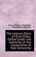 Produktbild: The Literary Diary of Ezra Stiles, Edited Under the Authority of the Corporation of Yale University