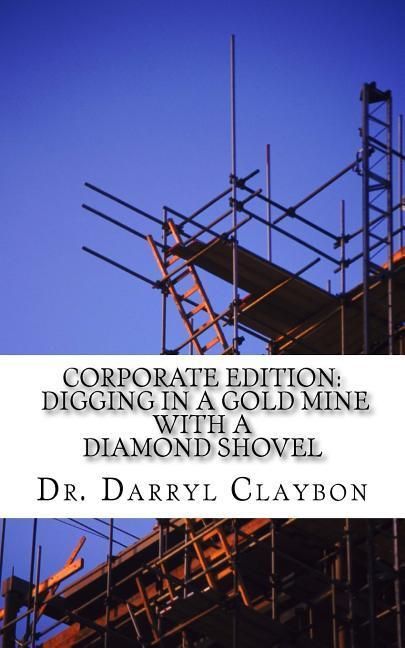 Produktbild: Digging in a Gold Mine with a Diamond Shovel: Kindling the Flames of The Entrepreneurial Spirit