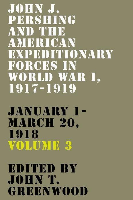 Produktbild: John J. Pershing and the American Expeditionary Forces in World War I, 1917-1919