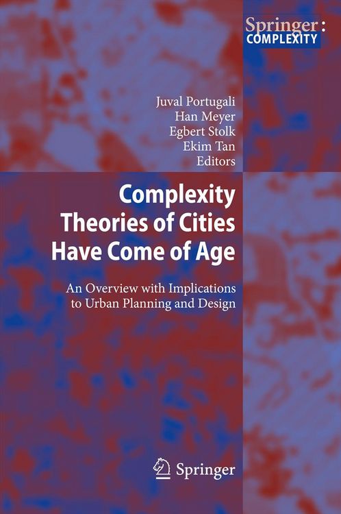 Produktbild: Complexity Theories of Cities Have Come of Age