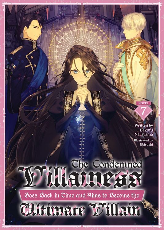 Produktbild: The Condemned Villainess Goes Back in Time and Aims to Become the Ultimate Villain (Light Novel) Vol. 7