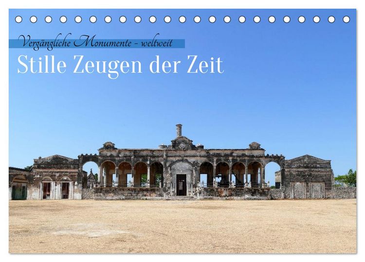 Produktbild: Stille Zeugen der Zeit (Tischkalender 2026 DIN A5 quer), CALVENDO Monatskalender
