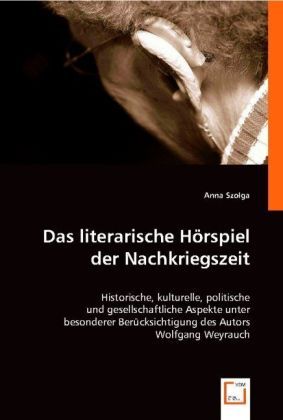 Produktbild: Szolga, A: Das literarische H&ouml;rspiel der Nachkriegszeit