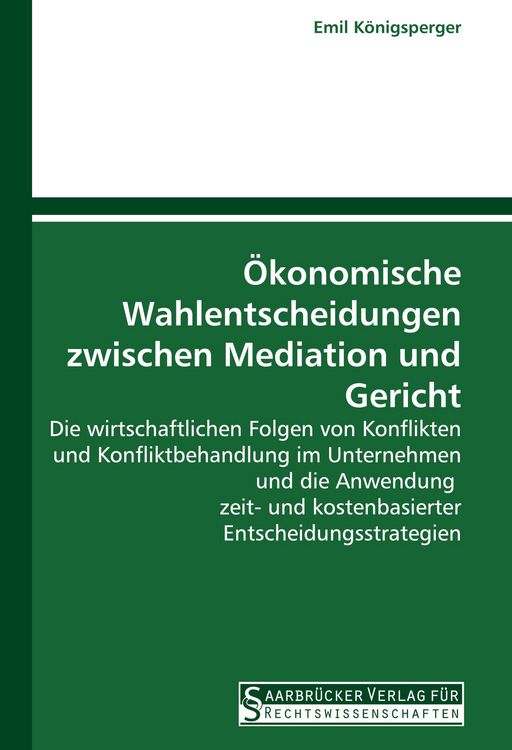 Produktbild: &Ouml;konomische Wahlentscheidungen zwischen Mediation und Gericht