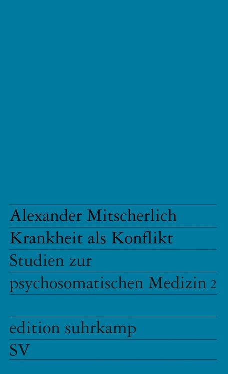 Bild vom Artikel Krankheit als Konflikt vom Autor Alexander Mitscherlich