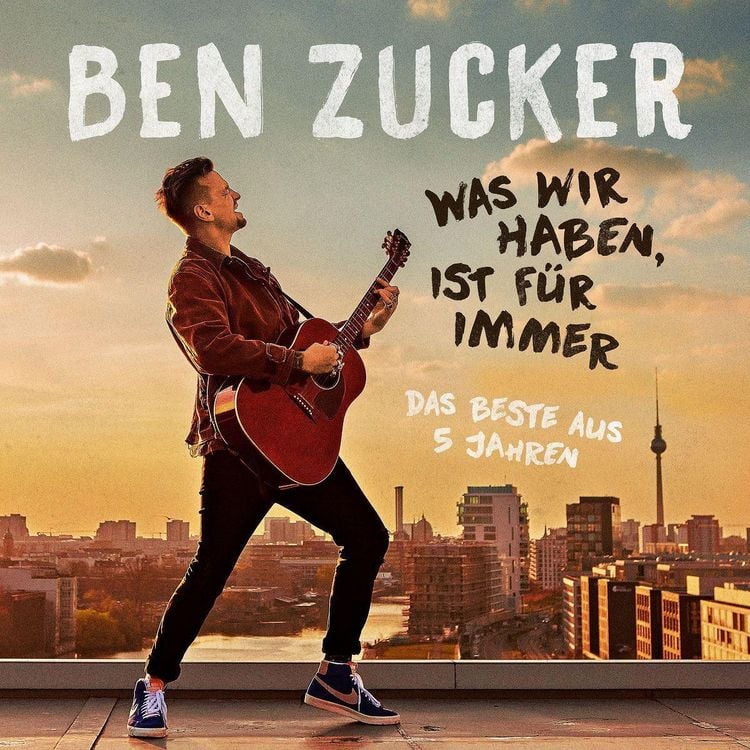Produktbild: Ben Zucker: Was wir haben, ist f&uuml;r immer (Das Beste)