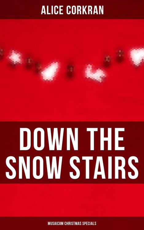 Produktbild: Down the Snow Stairs (Musaicum Christmas Specials)