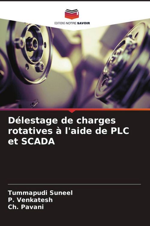 Produktbild: D&eacute;lestage de charges rotatives &agrave; l'aide de PLC et SCADA