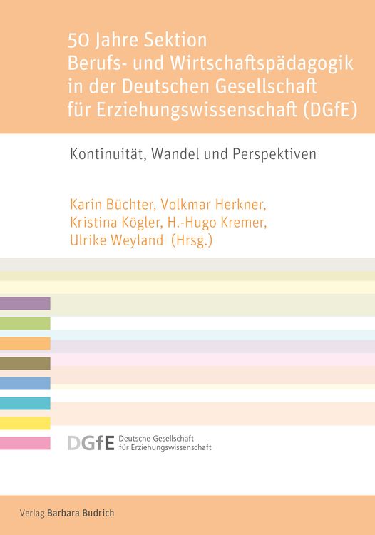 Produktbild: 50 Jahre Sektion Berufs- und Wirtschaftsp&auml;dagogik in der Deutschen Gesellschaft f&uuml;r Erziehungswissenschaft (DGfE)