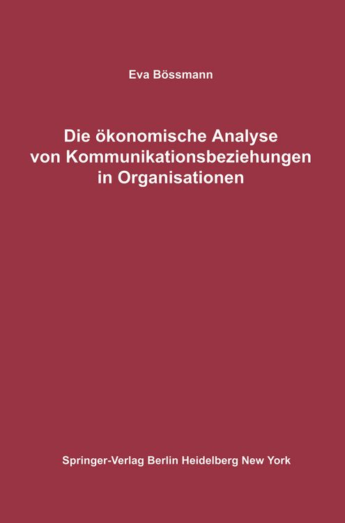 Produktbild: Die &ouml;konomische Analyse von Kommunikationsbeziehungen in Organisationen