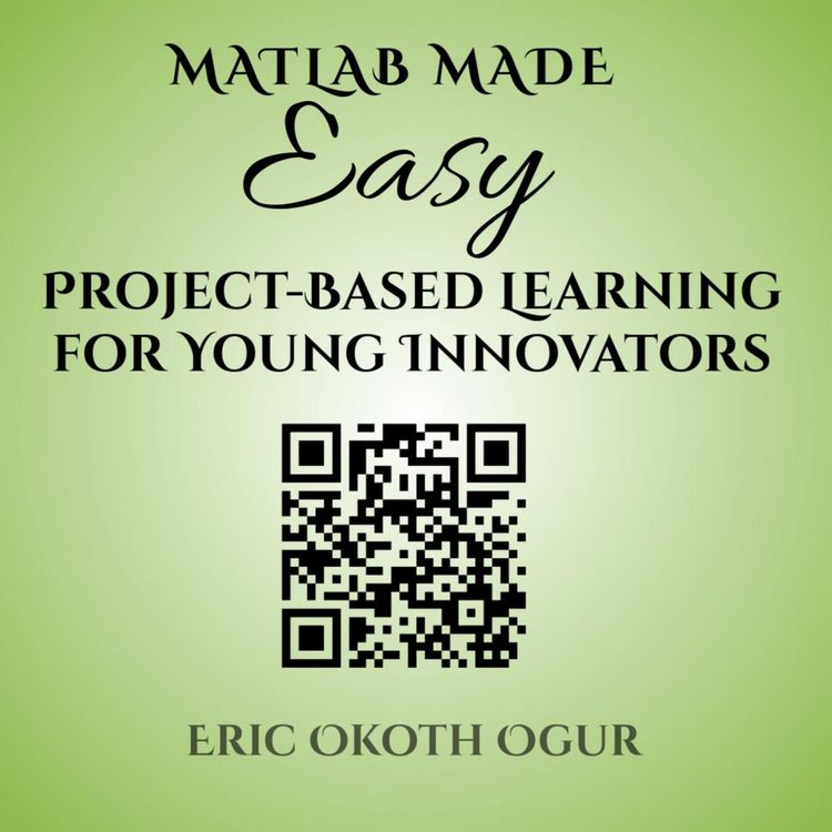 Produktbild: MATLAB Made Easy: Project-Based Learning for Young Innovators