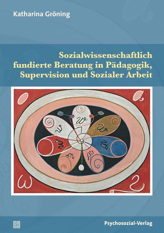 Produktbild: Sozialwissenschaftlich fundierte Beratung in Pädagogik, Supervision und Sozialer Arbeit