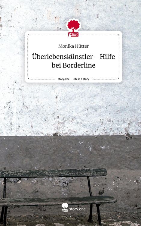 Produktbild: &Uuml;berlebensk&uuml;nstler - Hilfe bei Borderline. Life is a Story - story.one